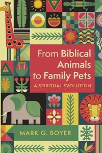 Bokomslag för "From Biblical Animals to Family Pets"