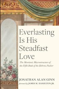 Everlasting Is His Steadfast Love