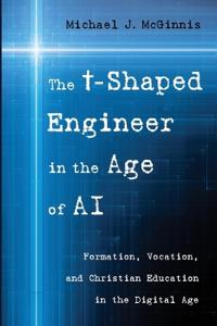 Bokomslag för "The T-Shaped Engineer in the Age of AI"