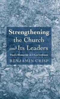 Strengthening the Church and Its Leaders
