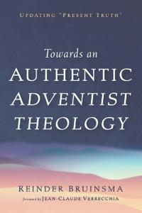 Towards an Authentic Adventist Theology