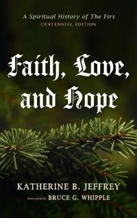 Faith, Love, and Hope