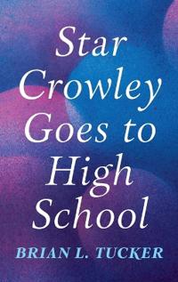 Star Crowley Goes to High School