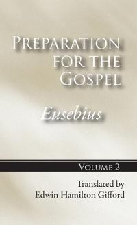 Preparation for the Gospel, Vol. 2