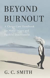 Beyond Burnout