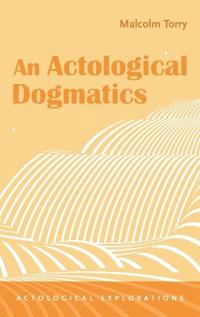 An Actological Dogmatics