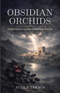 Obsidian Orchids