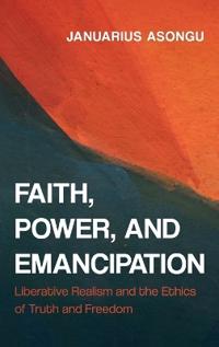 Faith, Power, and Emancipation