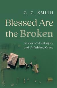 Blessed Are the Broken