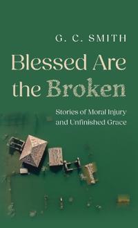 Blessed Are the Broken