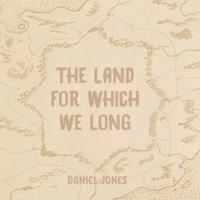 The Land for Which We Long