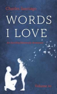 Words I Love, Volume 10