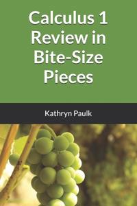 Calculus 1 Review in Bite-Size Pieces