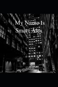 My Name Is Smart Alex