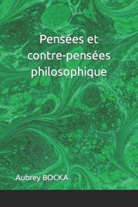 Pensées et contre-pensées philosophique