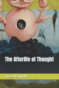 The Afterlife of Thought