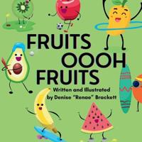 Fruits Oooh Fruits