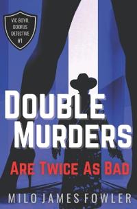 Double Murders are Twice as Bad