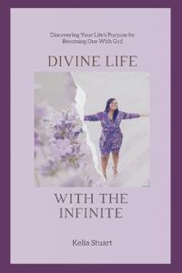 A Divine Life with the Infinite
