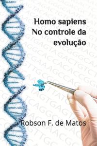 Homo sapiens - No controle da evolução