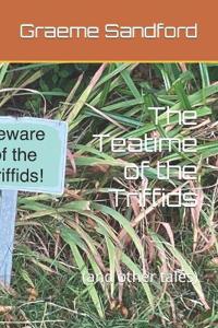 The Teatime of the Triffids