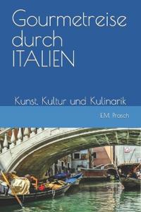 Gourmetreise durch ITALIEN