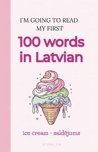I`m going to read my first 100 words in Latvian