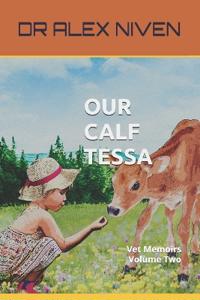 Our Calf Tessa