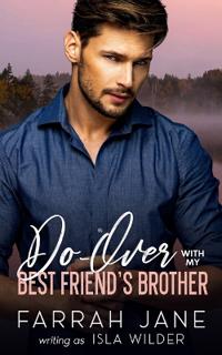 Do-Over With My Best Friend's Brother