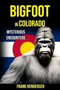 Bigfoot in Colorado