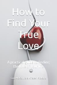 How to Find Your True Love