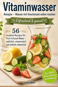 Vitaminwasser Rezepte - Wasser mit Geschmack selber machen