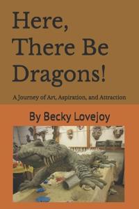 Here, There Be Dragons!