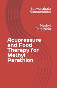 Acupressure and Food Therapy for Methyl Parathion