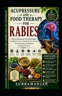 Acupressure and Food Therapy for Rabies
