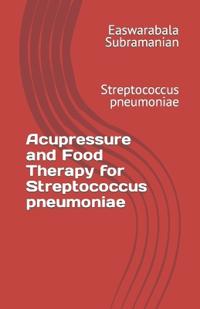 Acupressure and Food Therapy for Streptococcus pneumoniae