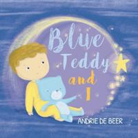 Blue Teddy & I