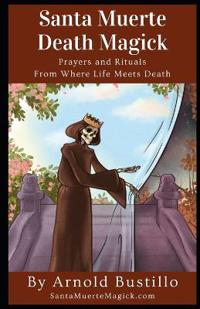 Santa Muerte Death Magick