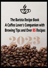 The Barista Recipe Book