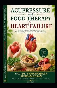 Acupressure and Food Therapy for Heart failure