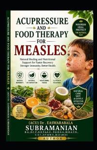 Acupressure and Food Therapy for Measles