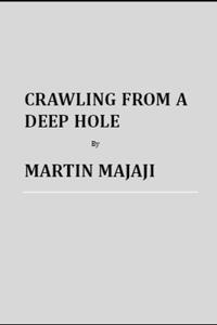 Crawling from a Deep Hole