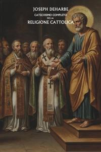 Un Catechismo Completo della Religione Cattolica