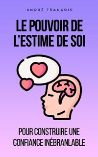 Le pouvoir de l'estime de soi