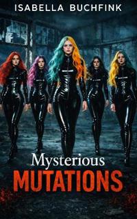 Mysterious Mutations