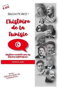 Raconte moi L'HISTOIRE DE LA TUNISIE