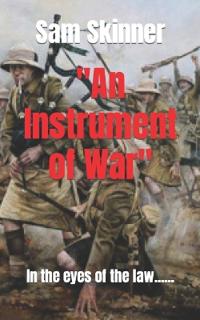 "An Instrument of War"