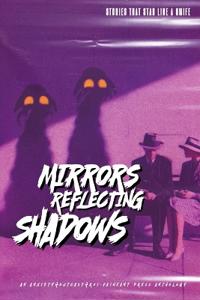 Mirrors Reflecting Shadows