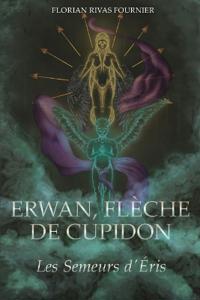 Erwan, Flèche de Cupidon