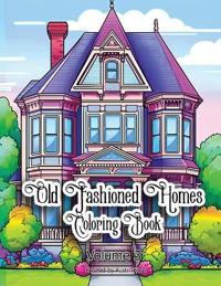 Old Fashioned Homes Coloring Book